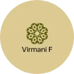 Business logo of Virmani F