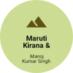 Business logo of Maruti kirana & general Stores