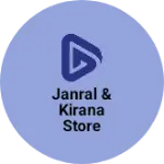 Business logo of Janral & kirana store