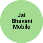 Business logo of Jai Bhavani mobile shop