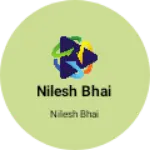 Business logo of Nilesh Bhai