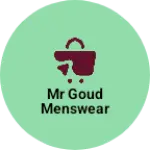Business logo of Mr Goud Menswear