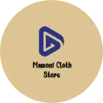 Business logo of Mamoni cloth store