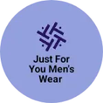 Business logo of Just for you Men's wear