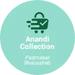 Business logo of Anandi collection