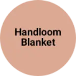 Business logo of Handloom blanket