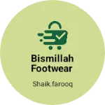 Business logo of Bismillah footwear
