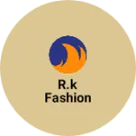 Business logo of R.k fashion