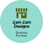 Business logo of Zam zam designs