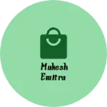 Business logo of Mukesh emitra
