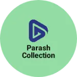 Business logo of Parash collection