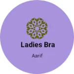 Business logo of Ladies bra