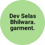 Business logo of Dev selas bhilwara.Garment.