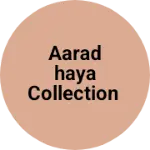 Business logo of Aaradhaya Collection