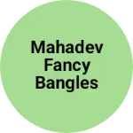 Business logo of Mahadev fancy bangles store