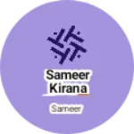 Business logo of Sameer kirana store 🏬🏪
