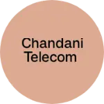 Business logo of Chandani Telecom