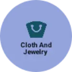 Business logo of Cloth and jewelry