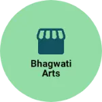 Business logo of Bhagwati arts