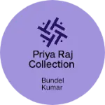 Business logo of Priya Raj collection