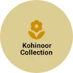 Business logo of Kohinoor collection