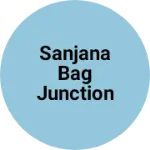 Business logo of SANJANA BAG JUNCTION