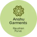 Business logo of Anshu garments