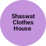 Business logo of Shaswat clothes house