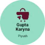 Business logo of Gupta karyna store