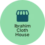 Business logo of Ibrahim cloth house