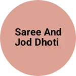 Business logo of Saree and jod dhoti
