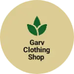 Business logo of GARV clothing shop
