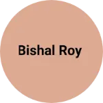 Business logo of Bishal Roy