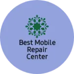 Business logo of Best Mobile Repair Center