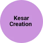 Business logo of Kesar Creation