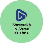 Business logo of Shreerakh n shree Krishna bisukalla