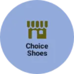 Business logo of Choice shoes