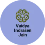Business logo of Vaidya Indrasen Jain