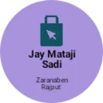 Business logo of Jay mataji sadi center