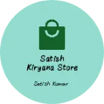 Business logo of Satish Kiryana Store
