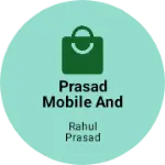 Business logo of PRASAD MOBILE AND REPAIR