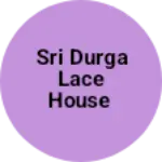 Business logo of Sri Durga lace house