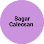 Business logo of Sagar calecsan
