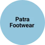 Business logo of Patra footwear