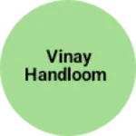 Business logo of Vinay Handloom