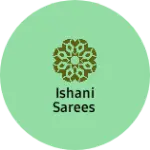 Business logo of ishani sarees