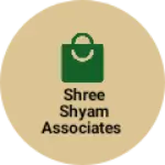 Business logo of Shree Shyam associates
