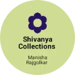 Business logo of Shivanya collections