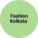 Business logo of Fashion Kolkata