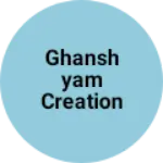 Business logo of GHANSHYAM CREATION